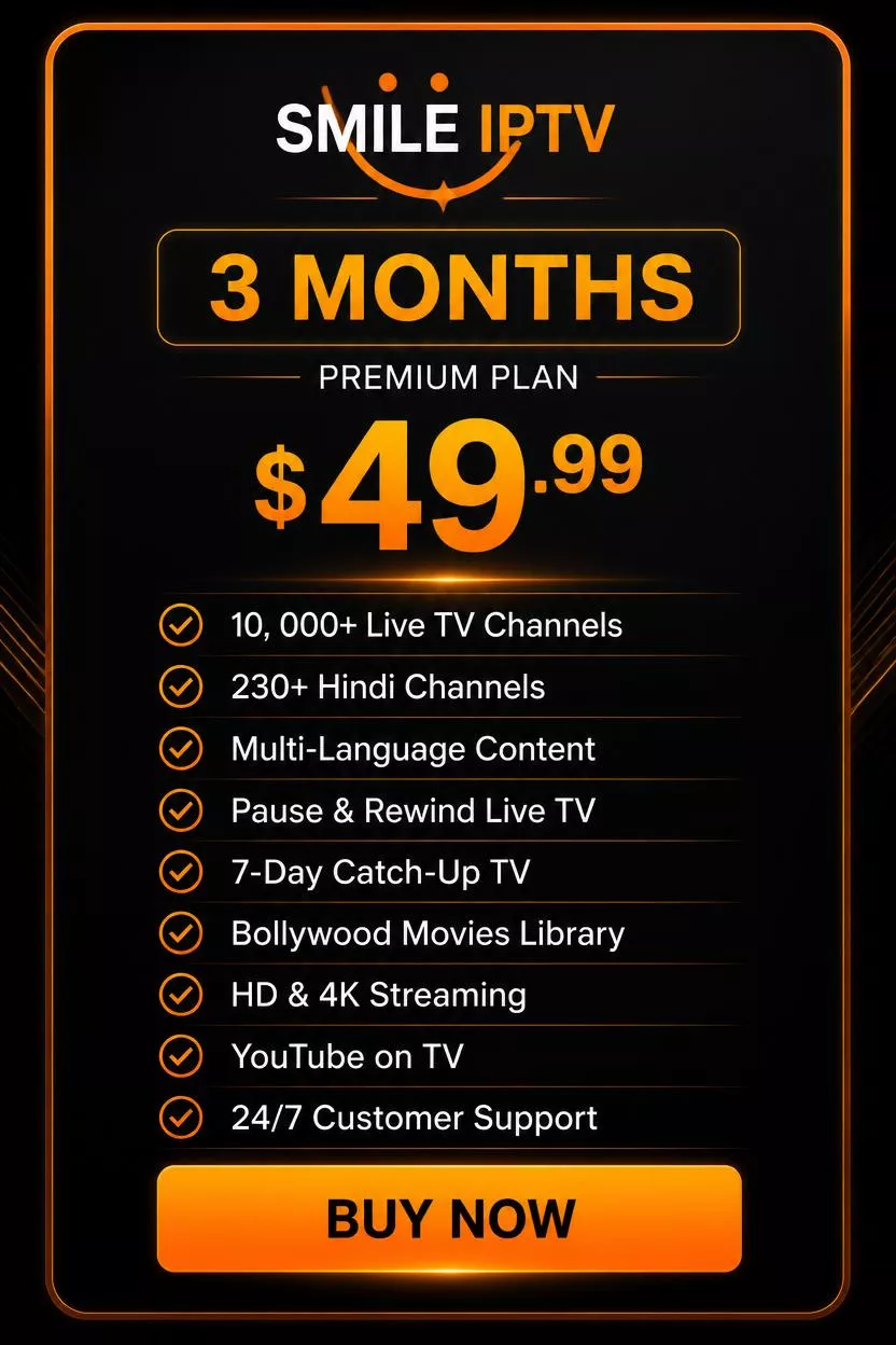 Smile IPTV 3 Month Subscription Plan for $49.99 with 10000+ channels and HD streaming